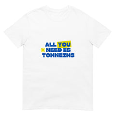 T-shirt - All you need is Tonneins