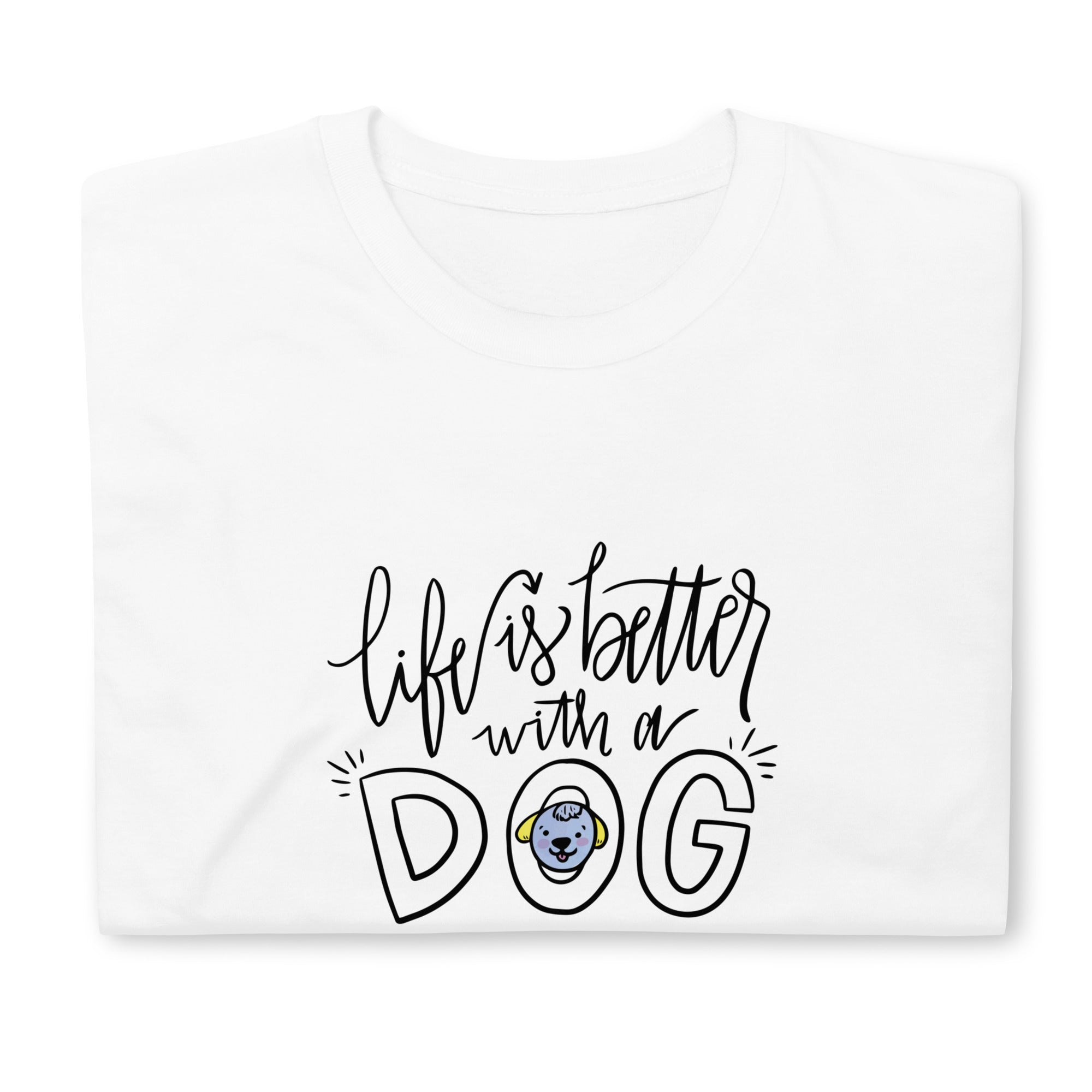 T-shirt "Life is better with a dog" pour les amoureux des chiens