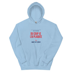 Sweat à capuche - je l'ai plaquée - Awaï Store