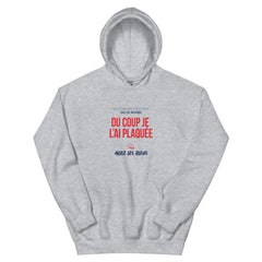 Sweat à capuche - je l'ai plaquée - Awaï Store